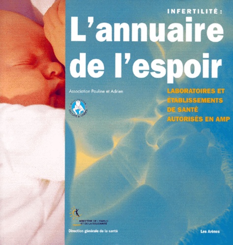  Association Pauline et Adrien - Infertilite : L'Annuaire De L'Espoir. Laboratoires Et Etablissements De Sante Autorises En Amp.
