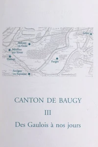 Canton de Baugy (3). Des Gaulois à nos jours