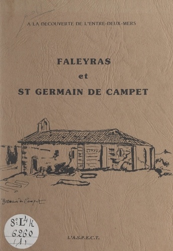À la découverte de l'Entre-deux-mers : Faleyras et St-Germain de Campet