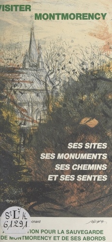 Visiter Montmorency. Ses sites, ses monuments, ses chemins et ses sentes
