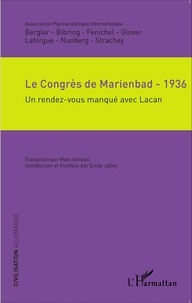  Association Psychanalytique - Le Congrès de Marienbad 1936 - Un rendez-vous manqué avec Lacan.