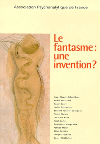  Association Psychanalytique - Le Fantasme : Une Invention ?.