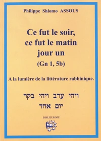 Ce fut le soir, ce fut le matin, jour un (Gn 1, 5b)