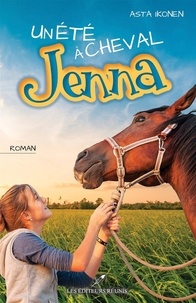 Asta Ikonen - Un été à cheval Jenna.