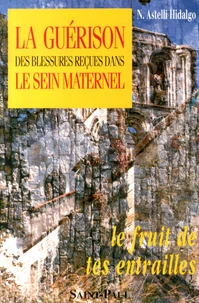La guérison des blessures reçues dans le sein maternel