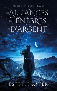 Les alliances de ténèbres et d'argent