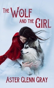  Aster Glenn Gray - The Wolf and the Girl.