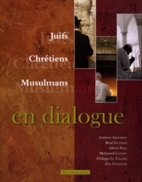 Astérios Argyriou et René Gutman - Juifs, Chrétiens, Musulmans en dialogue.
