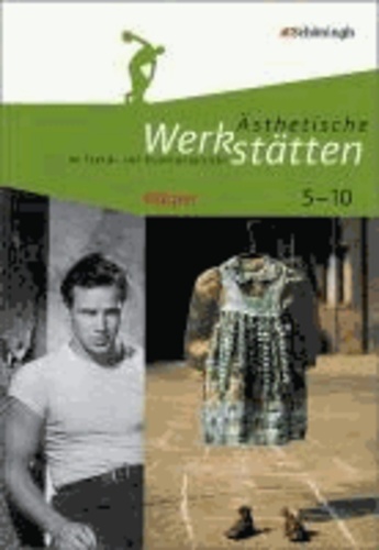 Ästhetische Werkstätten im Textil- und Kunstunterricht - Körper 5-10.