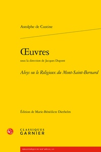 Livres téléchargeables gratuitement sur Kindle Fire Oeuvres - Aloys ou le religieux du Mont-Saint-Bernard par Astolphe de Custine, Marie-Bénédicte Diethelm, Jacques Dupont PDF