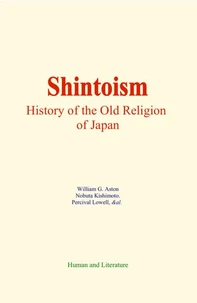 Shintoism : History of the Old Religion of Japan