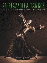 Astor Piazzolla - 25 Piazzolla Tangos - for Alto Saxophone and Piano. alto saxophone and piano..