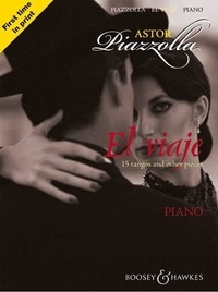Astor Piazzolla - El viaje - 15 Tangos et autres pièces. piano..