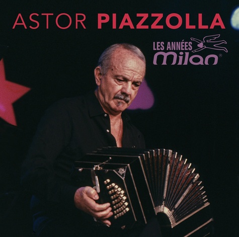 Astor Piazzolla - Les années Milan.