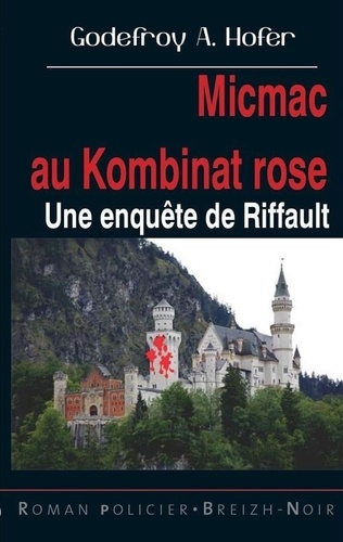  Astoure - Micmac au Konbinat rose - Une enquête de Riffault.