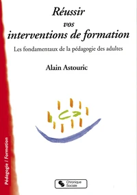 Réussir vos interventions de formation