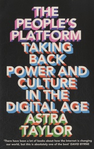 Astra Taylor - The People's Platform.