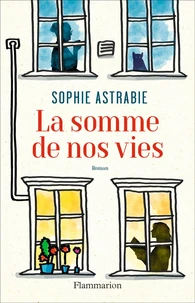La somme de nos vies