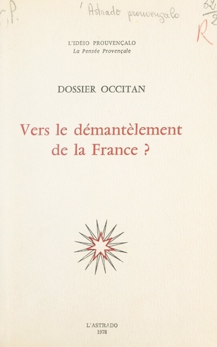 Vers le démantèlement de la France ?. Dossier occitan