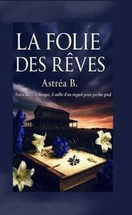 La folie des rêves