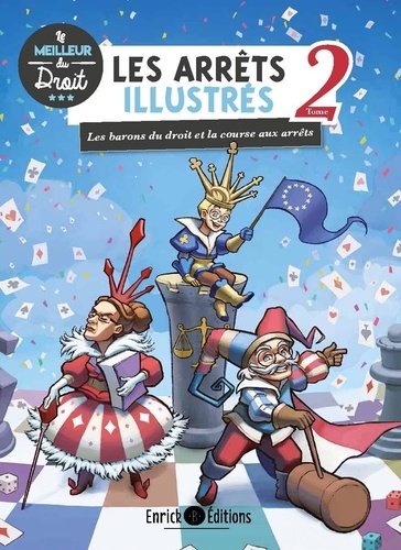 Astrid Boyer et Charlotte Trarieux - Les arrêts illustrés - Tome 2, Les barons du droit et la course aux arrêts.