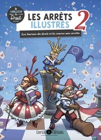 Astrid Boyer et Charlotte Trarieux - Les arrêts illustrés - Tome 2, Les barons du droit et la course aux arrêts.
