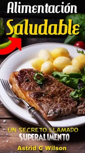 Alimentación Saludable: Un secreto llamado “Superalimento”