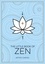 The Little Book of Zen. A Beginner's Guide to the Art of Zen