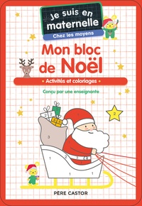 Astrid Chef d'Hotel et Gaël Le Neillon - Je suis en maternelle chez les moyens - Mon bloc de Noël - Activités et coloriages.