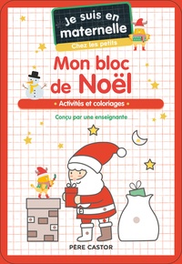 Astrid Chef d'Hotel et Gaël Le Neillon - Je suis en maternelle chez les petits - Mon bloc de Noël - Activités et coloriages.