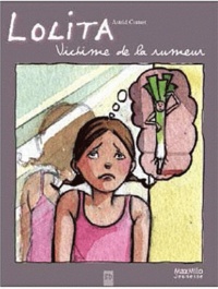 Astrid Cornet - Lolita Tome 1 : Victime de la rumeur.