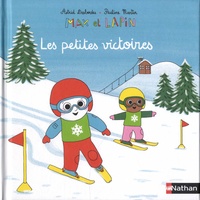 Astrid Desbordes et Pauline Martin - Max et lapin Tome 11 : Les petites victoires.