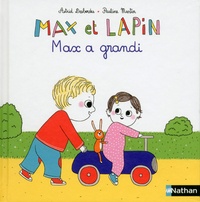 Astrid Desbordes et Pauline Martin - Max et lapin Tome 8 : Max a grandi.