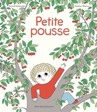 Astrid Desbrodes et Pauline Martin - Petite Pousse - Une histoire d'Archibald.
