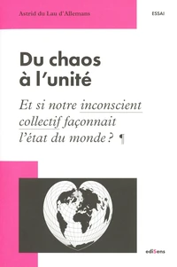 Du chaos à l'unité