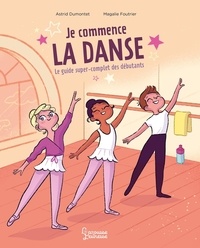 Astrid Dumontet et Magalie Foutrier - Je commence la danse.