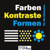 Astrid Eldflug et Verein IDA - Farben, Formen, Kontraste für die Kleinsten.