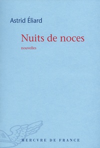 Astrid Eliard - Nuits de noces.