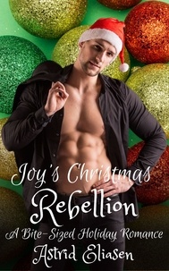  Astrid Eliasen - Joy's Christmas Rebellion - Dirty Sons Of Santa, #4.