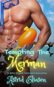  Astrid Eliasen - Tempting The Merman - Merman's Mate, #3.