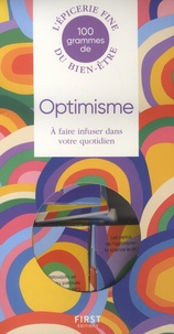 Astrid Eulalie et Claire Prouvost - 100 grammes d'optimisme - A faire infuser dans votre quotidien.