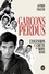 Garçons perdus. L'ascension et la chute des boys bands