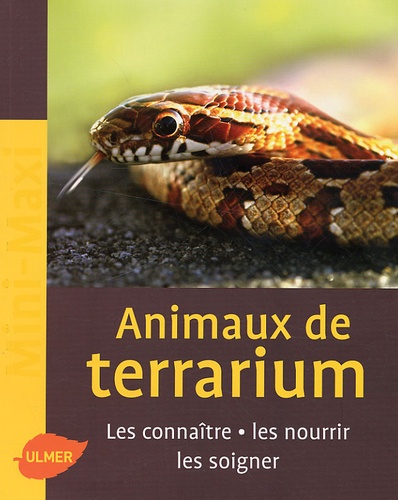 Astrid Falk - Animaux de terrarium - Les connaîtres, les nourrir, les soigner.