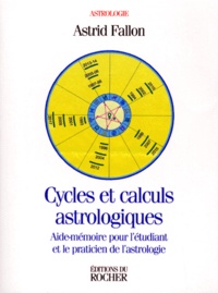 CYCLES ET CALCULS ASTROLOGIQUES. Aide-mémoire pour létudiant et le praticien de lastrologie.pdf