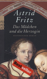 Astrid Fritz - Das mädchen und die herzogin.