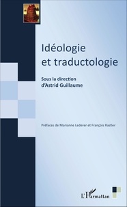 Astrid Guillaume - Idéologie et traductologie.