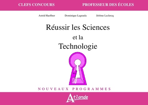 Astrid Haeffner et Dominique Lagraula - Réussir les sciences et technologie.