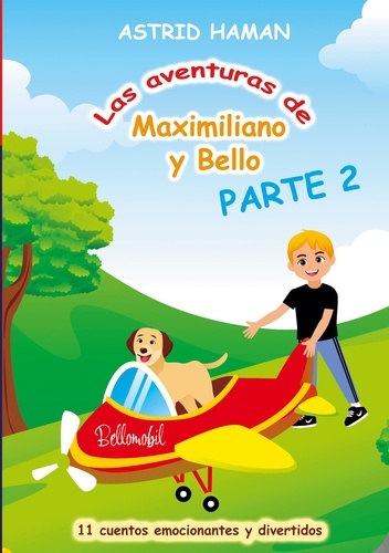 Las aventuras de Maximiliano y Bello. Parte 2