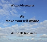  Astrid HL Goossens - Air - Make Yourself Aware - Wicca Adventures, #3.