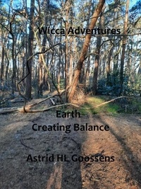  Astrid HL Goossens - Earth  Creating Balance - Wicca Adventures, #4.